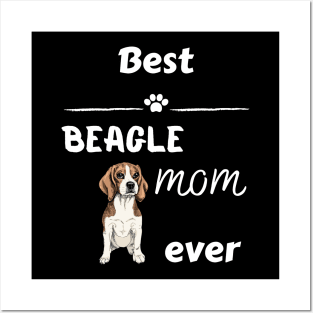 Best Beagle Mom Ever Posters and Art